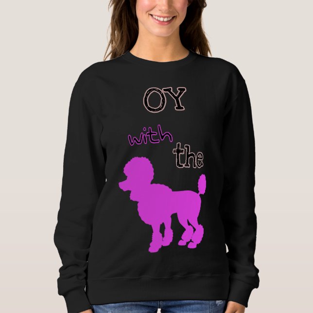 Mit der Poodle Edition 3 Sweatshirt (Vorderseite)