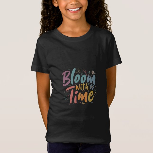 Mit der Zeit blühen T-Shirt (Vorderseite)