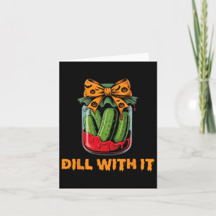 Mit Dill ist es lustig Erwachsenen Humor Gurken Gl Karte