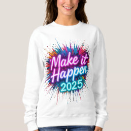 MIT EINEM BOLD "2025" IN NEON SCRIPT PASSIEREN. SWEATSHIRT