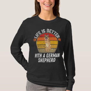 Mit einem deutschen Hirten ist das Leben besser. T-Shirt