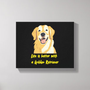 Mit einem Golden Retriever ist das Leben besser - Leinwanddruck