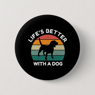 Mit einem Hund ist das Leben besser - Hund-Lover-D Button