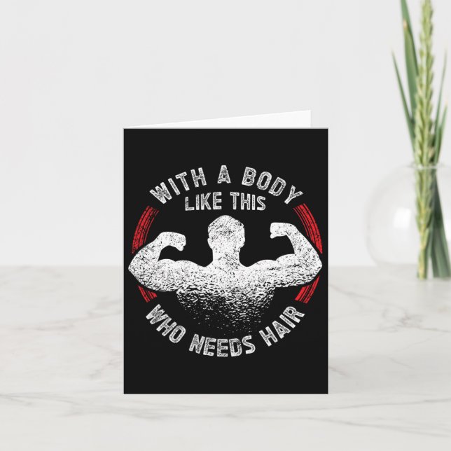 Mit einem Körper wie diesem, der Haar Bald Vater F Karte (Vorderseite)