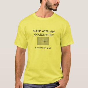 MIT EINEM seinem ANAESTHETIST… SCHLAFEN ein Gas T-Shirt