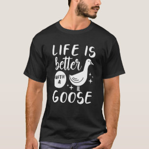 Mit einer Gans T-Shirt