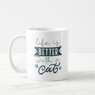 Mit einer Katze ist das Leben besser Kaffeetasse