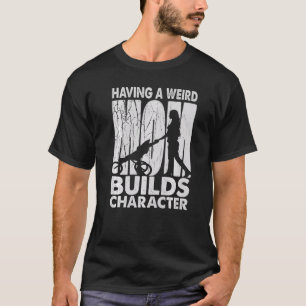 Mit einer merkwürdigen Mama wird Zeichentricktocht T-Shirt