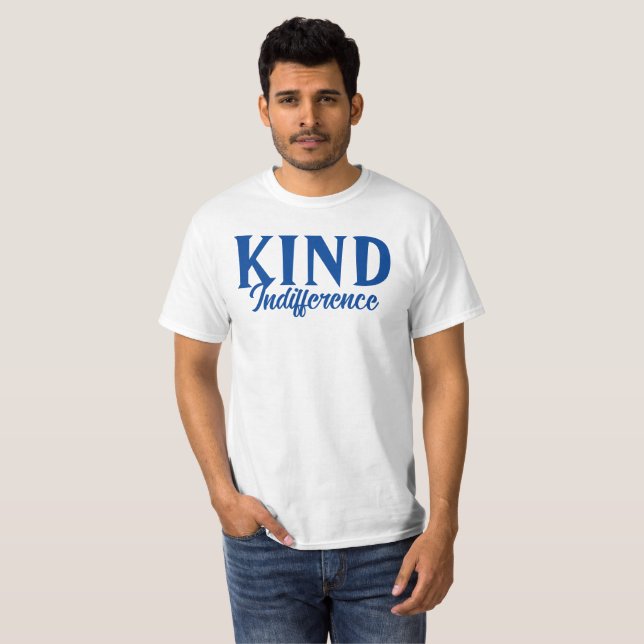 Mit freundlicher Indifferenz T - Shirt (Vorne ganz)