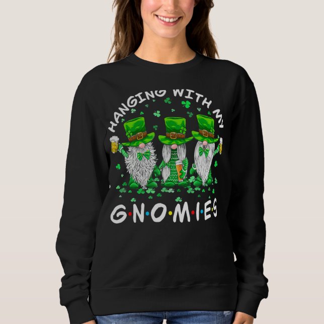 Mit Gnome zaubern St Patrick's Day Funny Sweatshirt (Vorderseite)