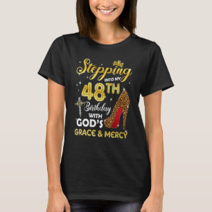 Mit Gods Grace Mer meinen 48. Geburtstag begehen T-Shirt