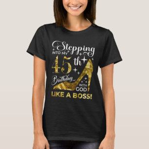 Mit Gott in meinen 45. Geburtstag eintreten T-Shirt