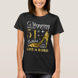 Mit Gott in meinen 51. Geburtstag eintreten T-Shirt
