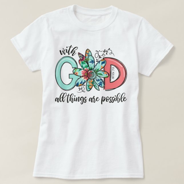 Mit Gott ist alles möglich Christlicher Glaube T-Shirt (Design vorne)