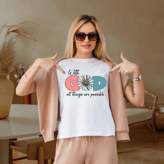 Mit Gott ist alles möglich T-Shirt (Von Creator hochgeladen)