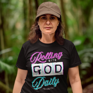 Mit Gott rollend Tägliche Bibel Gott Heiliger Geis T-Shirt