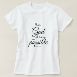 Mit Gott sind alle Dinge möglich Bibelverse T-Shirt