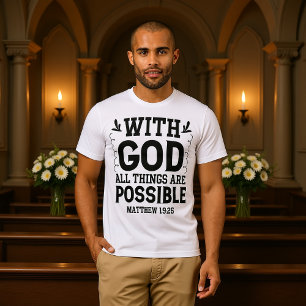 Mit Gott sind alle Dinge möglich Matthäus 19:26 T-Shirt