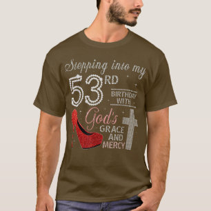 Mit Gottes Gnade in meinen 53. Geburtstag treten T-Shirt