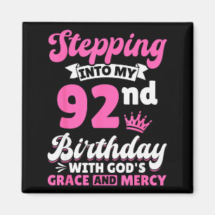 Mit Gottes Gnade in meinen 92. Geburtstag treten Magnet
