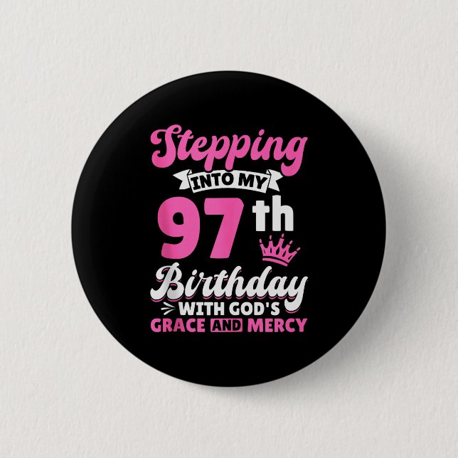 Mit Gottes Gnade in meinen 97. Geburtstag treten Button (Vorderseite)