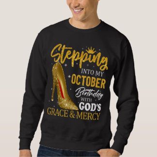 Mit Gottes Gnade in meinen Geburtstag im Oktober t Sweatshirt