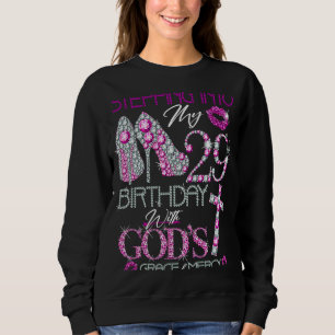 Mit Gottes Gnade und Gnade in meinen 29. Geburtsta Sweatshirt