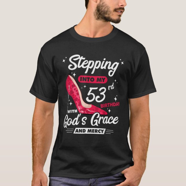 Mit Gottes Gnade und Gnade in meinen 53. Geburtsta T-Shirt (Vorderseite)