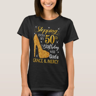 Mit Gottes Gnade und Liebe in meinen 50. Geburtsta T-Shirt