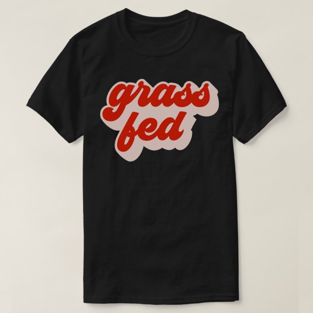 Mit Gras gefüttert T-Shirt (Design vorne)
