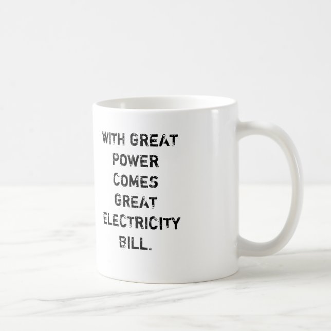MIT GROSSEM POWER KOMMT GROSSER STROM BILL TASSE (Rechts)
