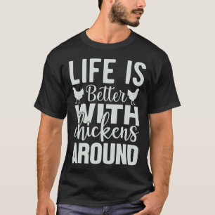 mit Hühnern herum T-Shirt