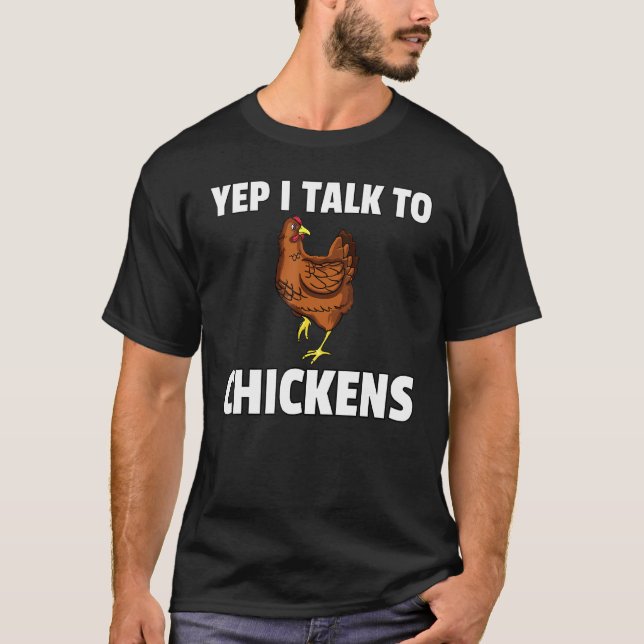 Mit Hühnerzüchter-Hennen sprechen T-Shirt (Vorderseite)