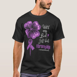 Mit jedem Glück werde ich Fibromyalgie-Krankheit A T-Shirt