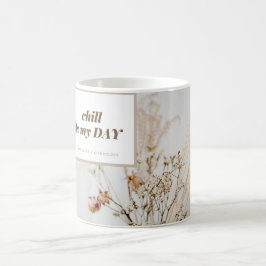 Mit jedem Schluck den Tag erleben Kaffeetasse