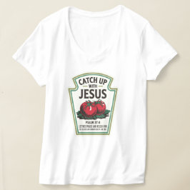 Mit Jesus auf den neuesten Stand kommen T-Shirt