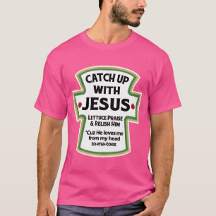 Mit Jesus einholen T-Shirt