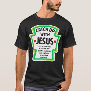 Mit Jesus Funny Christlicher Glaube einholen T-Shirt