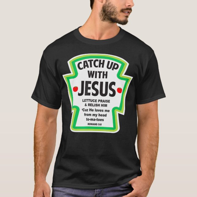 Mit Jesus Funny Christlicher Glaube einholen T-Shirt (Vorderseite)