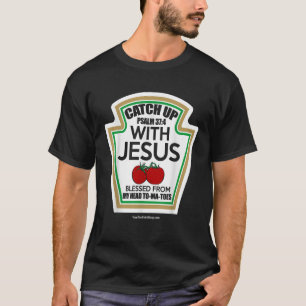 Mit Jesus, gesegnet von meinem Kopf bis zum Ma Toe T-Shirt