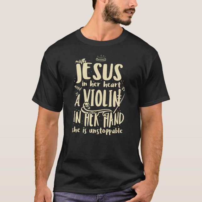 Mit Jesus in ihrem Herzen eine Violine Christliche T-Shirt (Vorderseite)