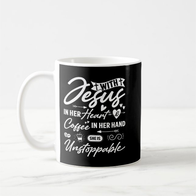 Mit Jesus in ihrem Herzen und Kaffee in ihrer Hand Kaffeetasse (Links)