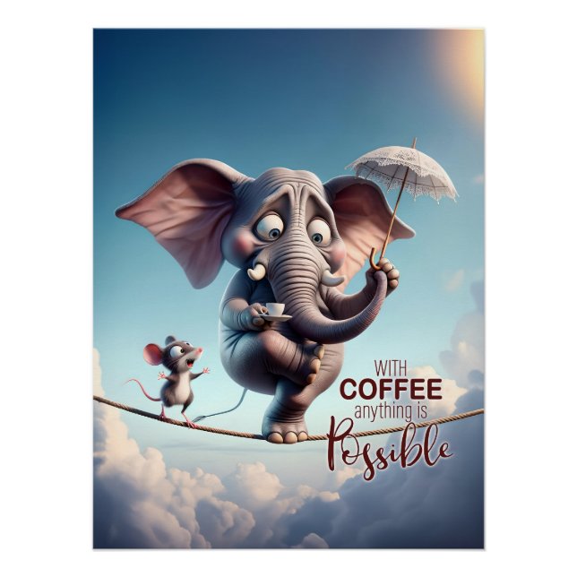 Mit Kaffee, alles ist möglich, Whimsical Poster (Vorderseite)