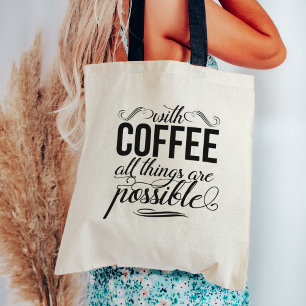 Mit Kaffee ist alles möglich   Angebot Tragetasche