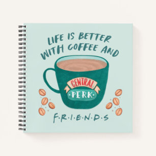 Mit Kaffee und FRIENDS™ ist das Leben besser Notizbuch