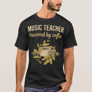 Mit Kaffee versorgt - Musiklehrer T-Shirt