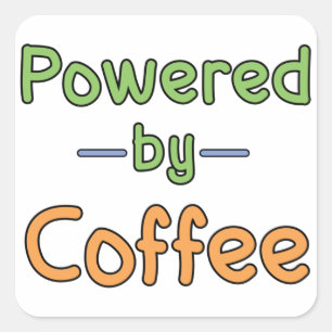 Mit Kaffee versorgt Quadratischer Aufkleber