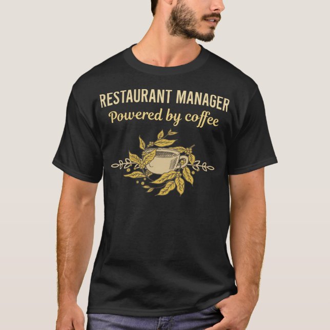 Mit Kaffee versorgt - Restaurantleiter T-Shirt (Vorderseite)