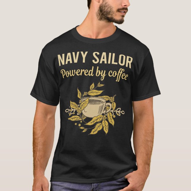 Mit Kaffee versorgt - Seemann der Marine T-Shirt (Vorderseite)
