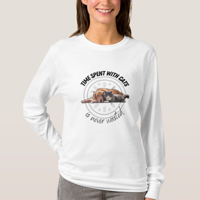 Mit Katzen verbrachte Zeit wird nie verschwendet - T-Shirt (Vorderseite)